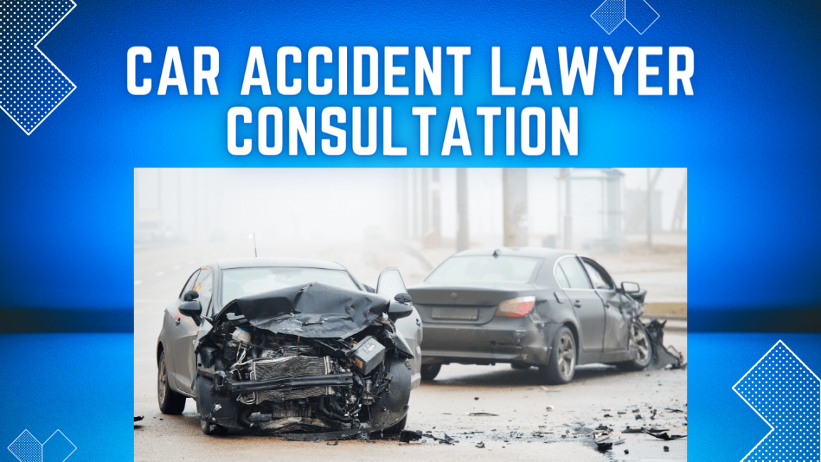 Car Accident Lawyer Consultation: Seeking Expert Guidance After a